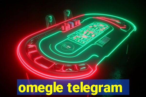 omegle telegram